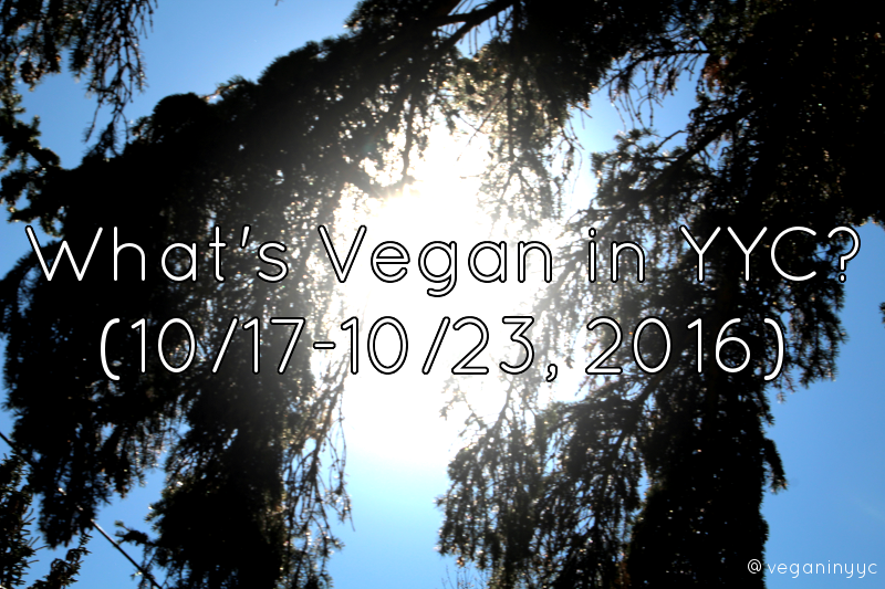 whats-vegan-yyc-1017-1023-2016title