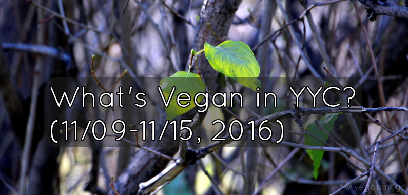 whats-vegan-yyc-1109-1115-2016-title