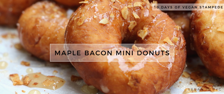 Maple Bacon Mini Donuts (10 Days of Vegan Stampede)