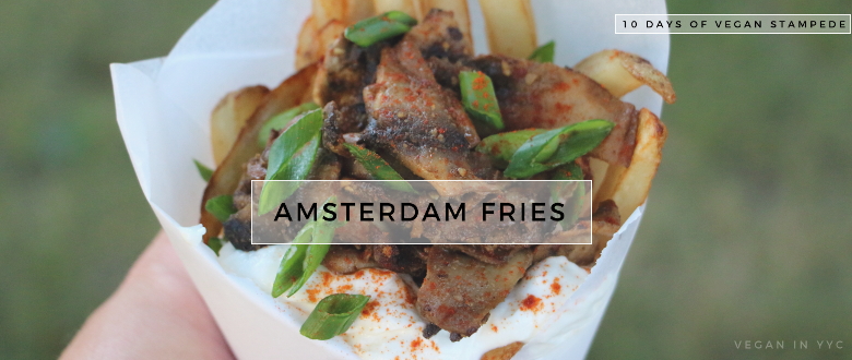 Amsterdam Fries (10 Days of Vegan Stampede)
