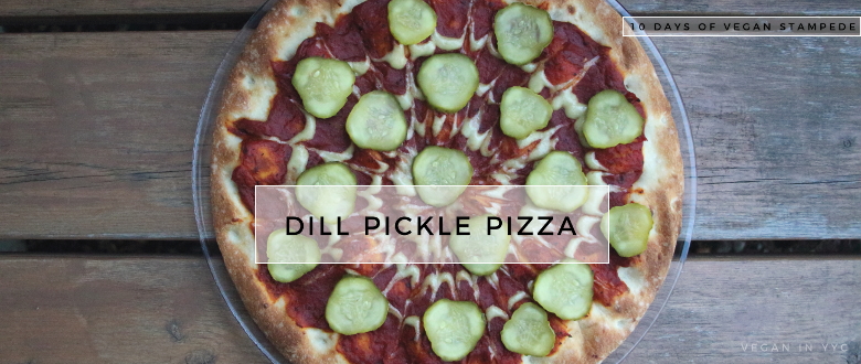 Dill Pickle Pizza (10 Days of Vegan Stampede)