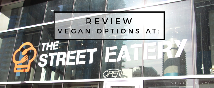 Review; Vegan Options at Street Eatery