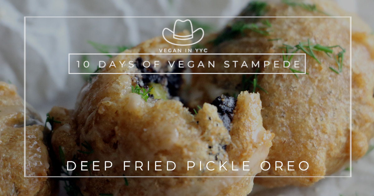 Deep Fried Pickle Oreos: 10 Days of Vegan Stampede